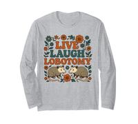 Live Laugh Lobotomía Funny Zarigüeya Salud conductual Manga Larga