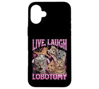 Live Laugh Lobotomy Funny Unhinged Cat Meme Bootleg Gráfico Carcasa para iPhone 16 Plus