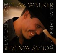 Live, Laugh, Love by Clay Walker (1999-08-24)