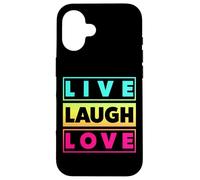 Live Laugh Love Cool Inspiration Motivational Graphic Quotes Carcasa para iPhone 16