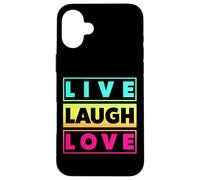 Live Laugh Love Cool Inspiration Motivational Graphic Quotes Carcasa para iPhone 16 Plus