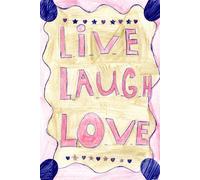 Live Laugh Love : Lined Notebook for Everyday Writing: A Colorful Space for Notes, Thoughts & Dreams