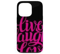 Live Laugh Love tee Shirts, Inspiration Cool Quotes Graphic Carcasa para iPhone 13 Pro