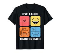 Live Laugh Toaster Bath Funny Inspirational Dichos Camiseta