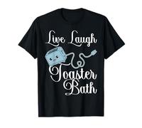 Live Laugh Toaster Bath Inspirador Funny Life Joke Camiseta