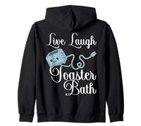 Live Laugh Toaster Bath Inspirador Funny Life Joke Sudadera con Capucha