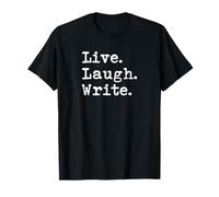 Live Laugh Write - Autor de libros Escritores Periodista Divertido Camiseta