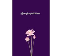 Live life in full bloom : Best Gift Notebook Journal