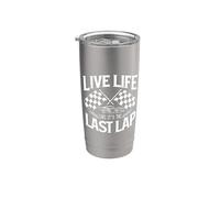 Live Life Like It's Last Lap Car Racing Racer Cita Vaso térmico de acero inoxidable de doble pared