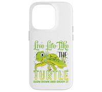 Live Life Like The Turtle Slow Down and Enjoy It | Tortuga Carcasa para iPhone 14 Pro