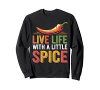 Live Life with A Little Spice Chef Pasión Culinaria Sudadera