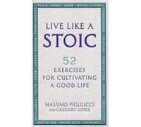 Live Like A Stoic