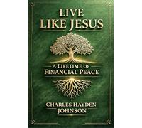 Live Like Jesus: A Lifetime of Financial Peace