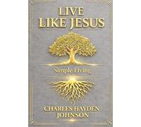 Live Like Jesus: Simple Living
