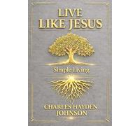 Live Like Jesus: Simple Living