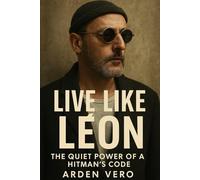 Live Like Léon: The Quiet Power of a Hitman's Code