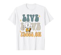 Live Love Floss On Dental Hygienist Camiseta