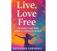 Live Love Free: THE LOVELY LADY WHO DARED TO CHANGE THE WORLD