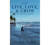Live, Love, & Grow: -Grow with Reflection & Wisdom