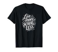 Live More Scroll Less Camiseta