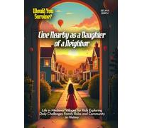 Live Nearby as a Daughter of a Neighbor: Life in Medieval Villages for Kids Exploring Daily Challenges Family Roles and Community in History (Book For Curious Kids)