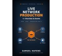 Live Network Production for Churches and Events: Audio, Video, and Streaming over IP - from Volunteer to Pro (Dante, AES67, ATEM & Streaming)