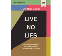 Live No Lies Video Study: Recognize and Resist the Three Enemies That Sabotage Your Peace [DVD]