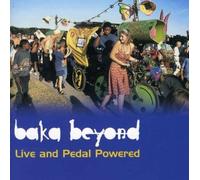 Live & Pedal Powered by Baka Beyond (2008-07-15)