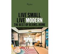 Live Small/Live Modern: The Best of Beams at Home