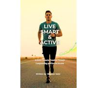 Live Smart & Active: Achieve Financial Freedom Through Compounding and Passive Income