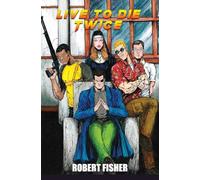Live to Die Twice