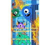 Live Up To Your Imagination