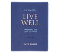 Live Well; God's Plan for Your Wellbeing