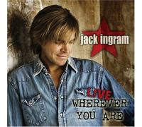 Live Wherever You Are by Jack Ingram (2013-05-03)
