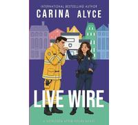 Live Wire: A Steamy Friends to Lovers Firefighter Romance (MetroGen After Hours)