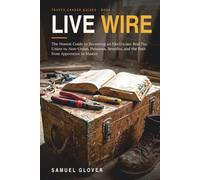 Live Wire: The Honest Guide to Becoming an Electrician: Real Pay, Union vs. Non-Union, Pensions, Benefits, and the Path from Apprentice to Master