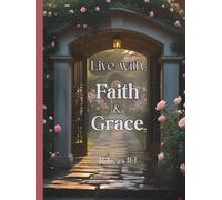 Live With Faith and Grace - Faith Journal 8.25x11 - Inspired by Hebrews 11:1