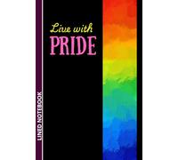Live With Pride:: Gay Pride Rainbow Notebook | LGBTQ Rainbow composition notebook | Lined Notebook | 6x9 inches, 110 Pages