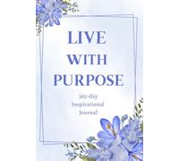 Live with Purpose: An Undated Daily Journal for Mindset, Gratitude, and Growth