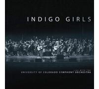 Indigo Girls - Live w/ the University of Colorado Symphony Orch.