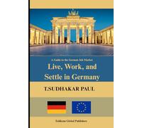 Live Work and Settle in Germany: A Guide to the German Job Market