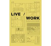 Live / Work: Des lieux où vivre et travailler
