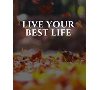 Live Your Best Life: A Daily Journal to Track Goals, Gratitude, and Growth