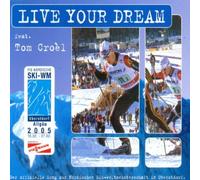 Live Your Dream Feat.Tom Croel - Live Your Dream