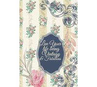 Live Your Life Being Vintagy & Fabulous: A Journal for Your Study Notes, Family Plans, Creative Ideas & Goals
