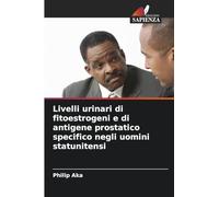 Livelli urinari di fitoestrogeni e di antigene prostatico specifico negli uomini statunitensi