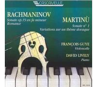 Rachmaninov: Sonata for Cello and Piano, Op. 19/Bohuslav Martinù: Variations on a Slovak Theme