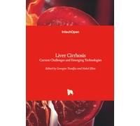 Liver Cirrhosis - Current Challenges and Emerging Technologies
