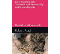 Liver disease in cats - Treatment with homeopathy and Schuessler salts: Healthy liver with naturopathy