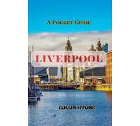 LIVERPOOL: A Pocket Guide